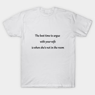 Funny Argue With Your Wife Joke T-Shirt